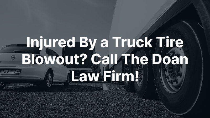 Houston Truck Tire Blowout Accident Attorney